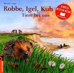 Robbe, Igel, Kuh